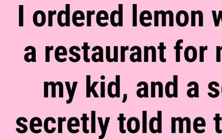 Why You Should Stop Ordering Lemon Water at Restaurants…..